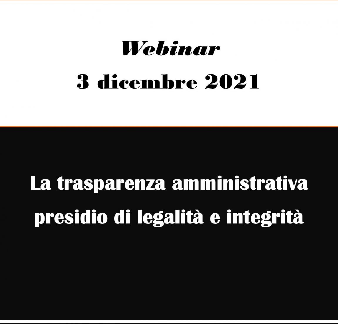 Webinar – La trasparenza amministrativa presidio di legalità e integrità
