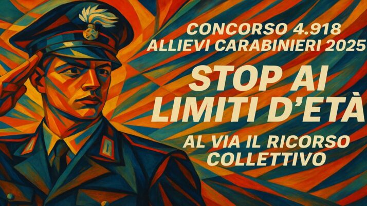 Concorso 4.918 allievi Carabinieri 2025: “vecchi” a 24 anni. Via al ricorso collettivo!