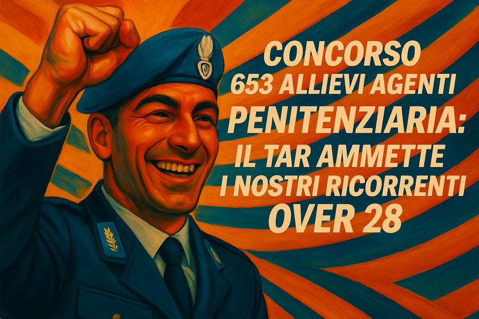 Ricorso 653 Agenti Polizia Penitenziaria: l’avv. Romano vince, ammessi gli over 28